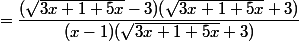=\dfrac{(\sqrt{3x+1+5x}-3)(\sqrt{3x+1+5x}+3)}{(x-1)(\sqrt{3x+1+5x}+3)}